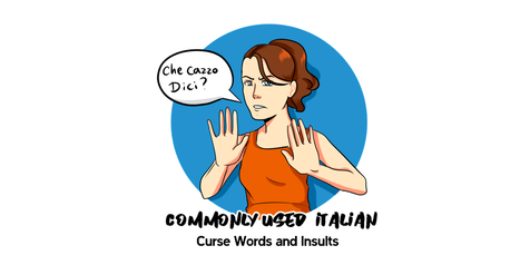 Commonly Used Italian Curse Words and Insults